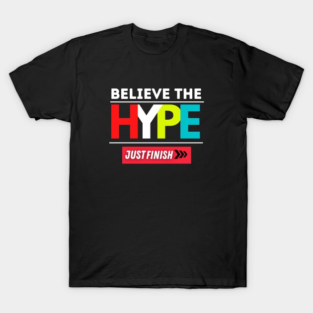 Believe the Hype Collection T-Shirt by The PE Spot Shop